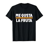Me gusta la fruta, frase graciosa en español Camiseta