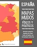Mapas Mudos, España: Aprende la geografía española con nuestros mapas mudos físicos y políticos...